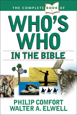Cover Image for The Complete Book of Who's Who in the Bible -- Philip Comfort, Paperback