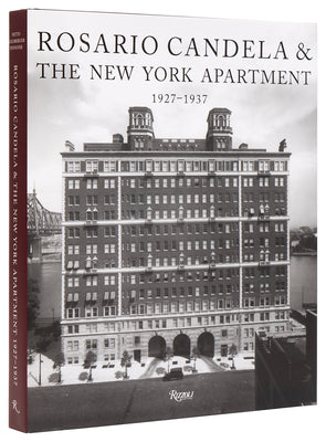 Cover Image for Rosario Candela & the New York Apartment: 1927-1937 the Architecture of the Age -- David Netto, Hardcover