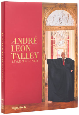 Cover Image for André Leon Talley: Style Is Forever -- Paula Wallace, Hardcover