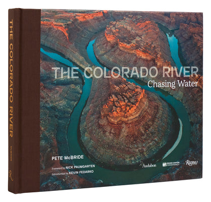 Cover Image for The Colorado River: Chasing Water -- Pete McBride, Hardcover