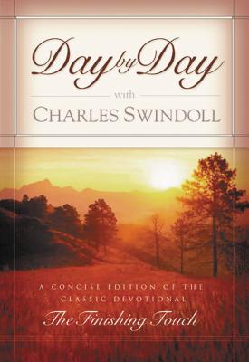 Cover Image for Day by Day with Charles Swindoll: Daily Devotions for a Deeper Relationship with God (a 365-Day Devotional) -- Charles R. Swindoll, Paperback
