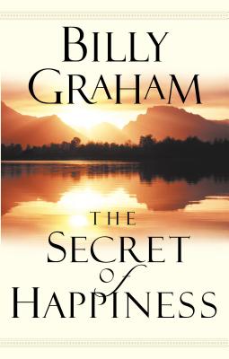 Cover Image for The Secret of Happiness -- Billy Graham, Paperback