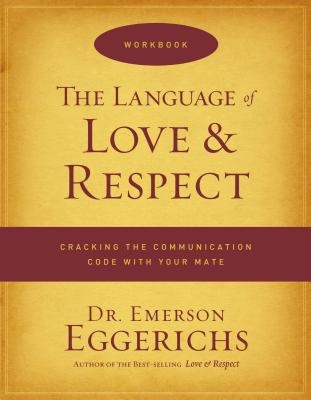 Cover Image for The Language of Love & Respect Workbook -- Emerson Eggerichs, Paperback