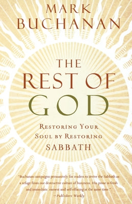 Cover Image for The Rest of God -- Mark Buchanan, Paperback
