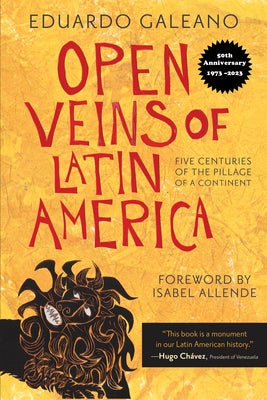 Cover Image for Open Veins of Latin America: Five Centuries of the Pillage of a Continent -- Eduardo Galeano, Paperback