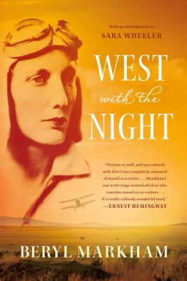 Cover Image for West with the Night: A Memoir -- Beryl Markham, Paperback