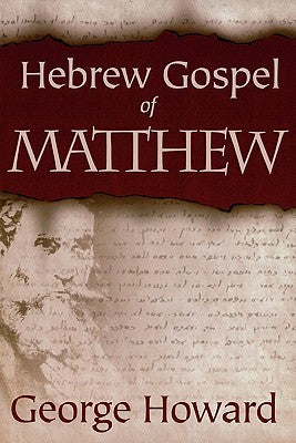 Cover Image for The Hebrew Gospel of Matthew -- George Howard, Paperback
