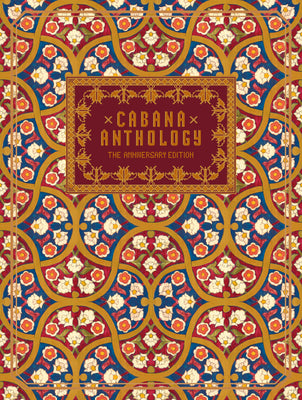 Cover Image for Cabana Anthology: The Anniversary Edition: Celebrating 10 Years of Publishing the Finest Interior Design and Decorative Arts -- Martina Mondadori, Hardcover