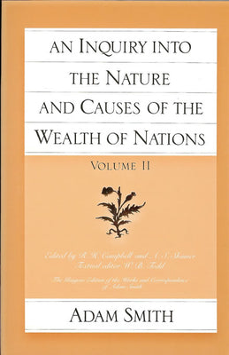 Cover Image for An Inquiry Into the Nature and Causes of the Wealth of Nations (Vol. 2) -- Adam Smith, Paperback