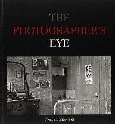 Cover Image for The Photographer's Eye -- John Szarkowski, Paperback