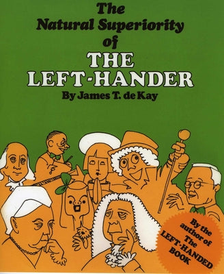 Cover Image for The Natural Superiority of the Left-Hander -- James Tertius de Kay, Paperback
