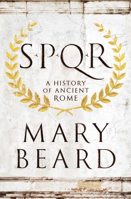 Cover Image for S.P.Q.R: A History of Ancient Rome -- Mary Beard, Hardcover