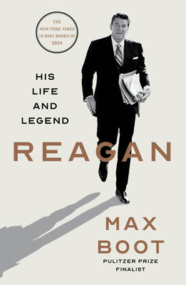 Cover Image for Reagan: His Life and Legend -- Max Boot, Hardcover