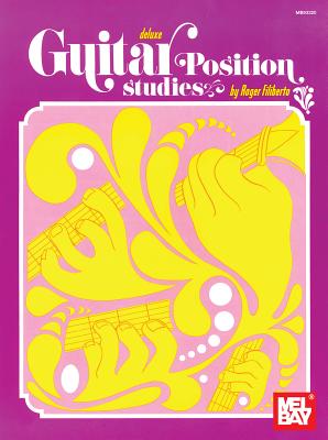 Cover Image for Mel Bay's Deluxe Guitar Position Studies -- Roger Filiberto, Paperback