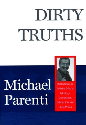Cover Image for Dirty Truths -- Michael Parenti, Paperback