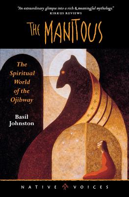 Cover Image for The Manitous: The Spiritual World of the Ojibway -- Basil Johnston, Paperback
