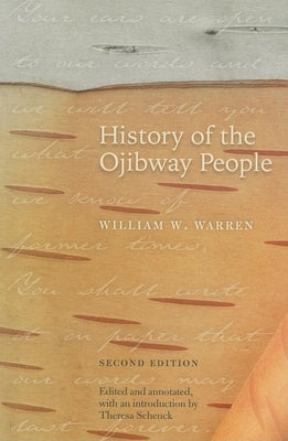 Cover Image for History of the Ojibway People, Second Edition -- William W. Warren, Paperback