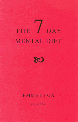 Cover Image for The Seven Day Mental Diet (02): How to Change Your Life in a Week -- Emmet Fox, Paperback