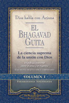 Cover Image for Dios Habla Con Arjuna: El Bhagavad Guita, Vol. 1: La Ciencia Suprema de La Unin Con Dios -- Paramahansa Yogananda, Paperback