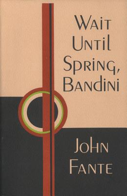 Cover Image for Wait Until Spring, Bandini -- John Fante, Paperback