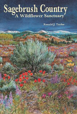 Cover Image for Sagebrush Country: A Wildflower Sanctuary -- Ronald J. Taylor, Paperback