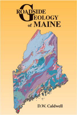Cover Image for Roadside Geology of Maine -- D. W. Caldwell, Paperback