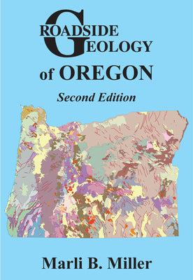 Cover Image for Roadside Geology of Oregon -- Marli B. Miller, Paperback