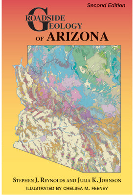Cover Image for Roadside Geology of Arizona, Second Edition -- Stephen J. Reynolds, Paperback
