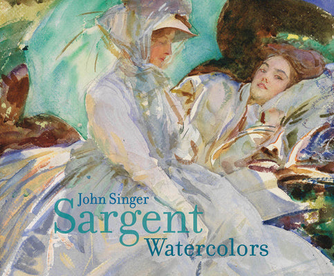 Cover Image for John Singer Sargent: Watercolors -- John Sargent, Hardcover