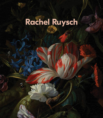 Cover Image for Rachel Ruysch: Nature Into Art -- Rachel Ruysch, Hardcover
