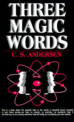 Cover Image for Three Magic Words: The Key to Power, Peace and Plenty -- U. S. Andersen, Paperback