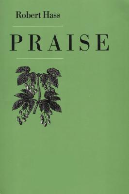 Cover Image for Praise -- Robert Hass, Paperback