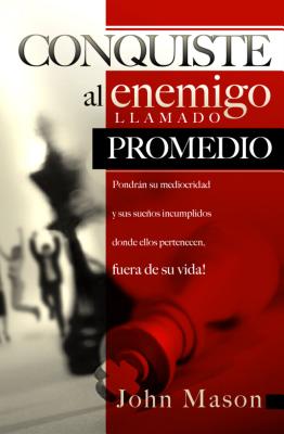 Cover Image for La Conquiste al enemigo llamado promedio -- John Mason, Paperback