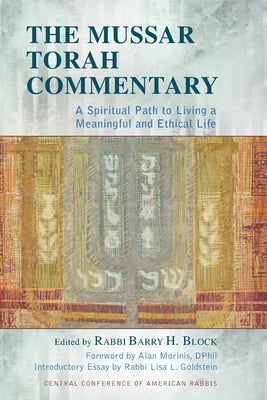 Cover Image for The Mussar Torah Commentary: A Spiritual Path to Living a Meaningful and Ethical Life -- Barry H. Block, Paperback