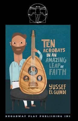 Cover Image for Ten Acrobats In An Amazing Leap Of Faith -- Yussef El Guindi, Paperback