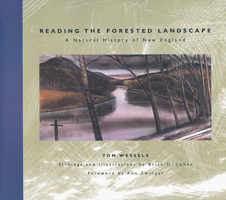 Cover Image for Reading the Forested Landscape: A Natural History of New England -- Tom Wessels, Paperback