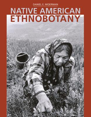 Cover Image for Native American Ethnobotany -- Daniel E. Moerman, Hardcover