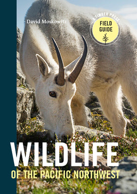 Cover Image for Wildlife of the Pacific Northwest: Tracking and Identifying Mammals, Birds, Reptiles, Amphibians, and Invertebrates -- David Moskowitz, Paperback