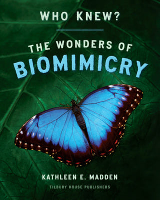 Cover Image for Who Knew?: The Wonders of Biomimicry -- Kathleen Madden, Hardcover