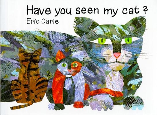 Cover Image for Have You Seen My Cat? -- Eric Carle, Hardcover