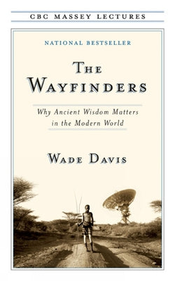 Cover Image for The Wayfinders -- Wade Davis, Paperback
