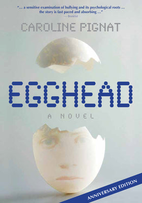 Cover Image for Egghead: A Novel (Anniversary Edition) -- Caroline Pignat, Paperback