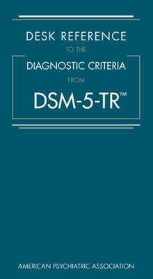 Cover Image for Desk Reference to the Diagnostic Criteria from Dsm-5-Tr(r) -- American Psychiatric Association, Spiral