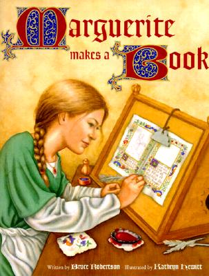 Cover Image for Marguerite Makes a Book -- Bruce Robertson, Hardcover