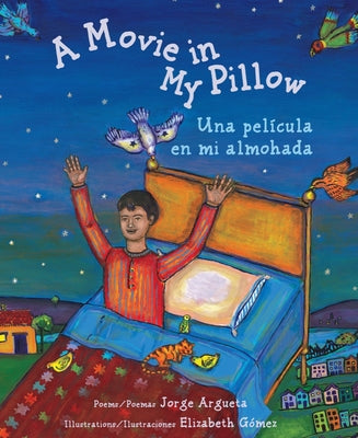 Cover Image for A Movie in My Pillow / Una Película En Mi Almohada -- Jorge Argueta, Paperback