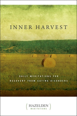 Cover Image for Inner Harvest: Daily Meditations for Recovery from Eating Disorders -- Elisabeth L, Paperback