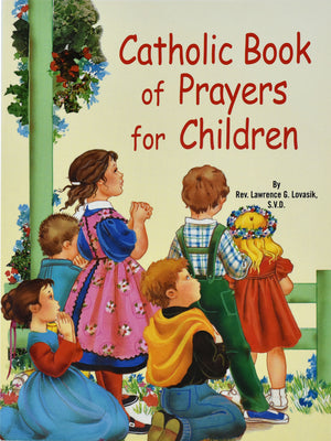 Cover Image for Catholic Book of Prayers for Children -- Lawrence G. Lovasik, Paperback