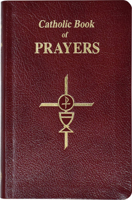 Cover Image for Catholic Book of Prayers-Burg Leather: Popular Catholic Prayers Arranged for Everyday Use: In Large Print -- Maurus Fitzgerald, Bonded Leather