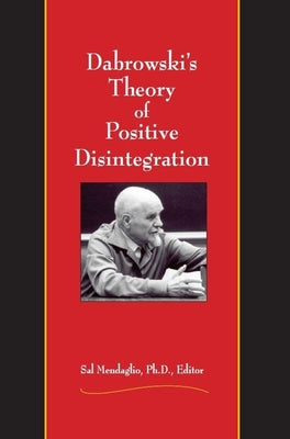 Cover Image for Dabrowski's Theory of Positive Disintegration -- Sal Mendaglio, Paperback