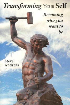 Cover Image for Transforming Your Self: Becoming who you want to be -- Steve Andreas, Paperback